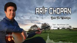 ARİF CHOPAN - Dılo Tû Westîya  New 2023 Resimi