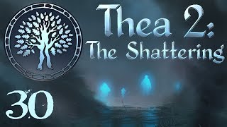 SB Plays Thea 2: The Shattering 30 - Trying Hard