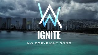 Alan walker-ignite NON COPYRIGHTED Travel Video Background Music | NON COPYRIGHTED Music