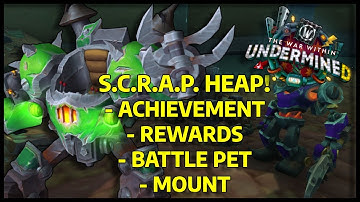 S.C.R.A.P. Heap Achievement & Rewards! Patch 11.1 Guide | WoW: The War Within