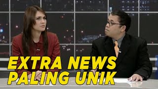 Extra news berita paling unik | EXTRAVAGANZA