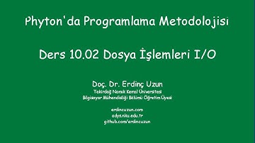 Python 10.02 Dosya İşlemleri I/O