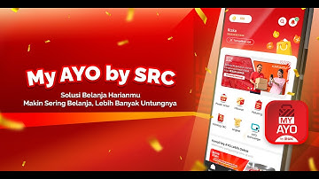 My AYO by SRC: Solusi Belanja Harianmu, Makin Sering Belanja, Makin Banyak Untungnya