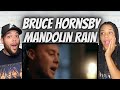 WE KNOW NOW!| FIRST TIME HEARING Bruce Hornsby -  Mandolin Rain REACTION