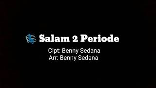 Salam 2 Periode SUWASTA ✌ - Benny Sedana