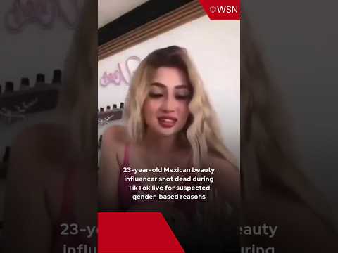 23 Year Old Mexican Beauty Influencer Shot Dead During TikTok Live For Suspected Gender Based Reason
