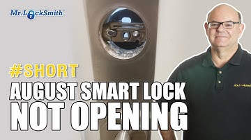 August Smart Lock Not Opening | Mr. Locksmith™