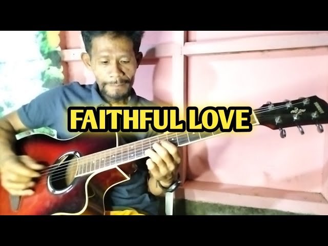 Faithful Love | Fingerstyle By Regene Nueva Sr.