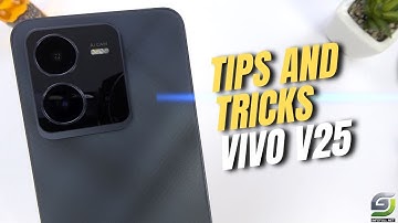 Top 10 Tips and Tricks Vivo V25 you need Know