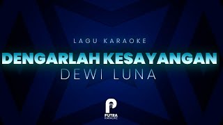 Dewi Luna - Dengarlah Kesayangan  (Karaoke)