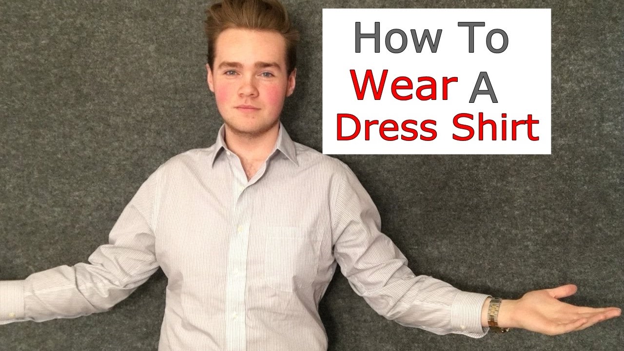 3 EASY Ways To Wear A Dress Shirt | How To Wear A Dress Shirt - YouTube