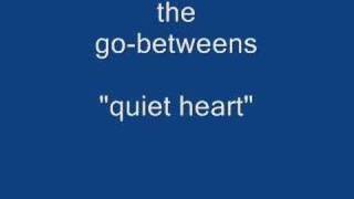 Vignette de la vidéo "The go-betweens - quiet heart (audio)"