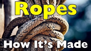 How Ropes Are Made: The Hidden Craft Behind Every Rope You Use