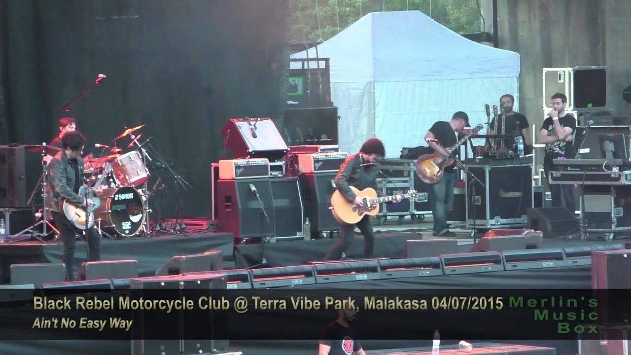 Black Rebel Motorcycle Club Ain T No Easy Way Black Rebel Motorcycle Club - Ain't No Easy Way @Terra Vibe Park