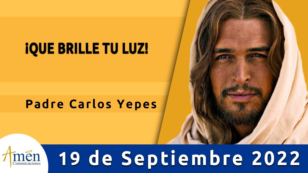 Evangelio De Hoy Lunes 19 Septiembre 2022 l Padre Carlos Yepes l Biblia