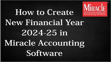 New Financial Year 2024-25 In Miracle Accounting Software