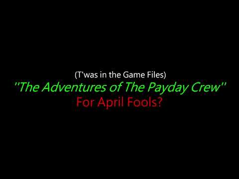 Payday 2 - It's Payday! w/ Lyrics (LEAKED - April Fools 2018)