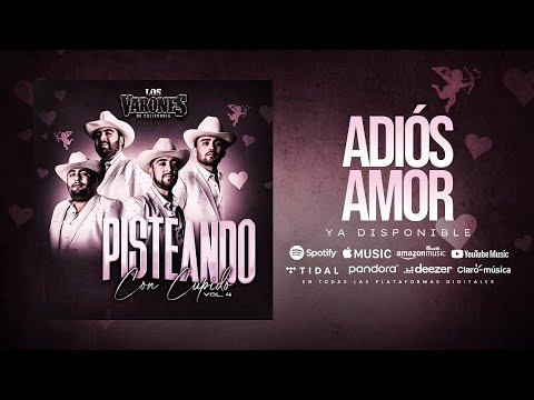 Los Varones De California - Adiós Amor (Audio)