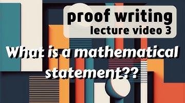 mathematical statements -- Proof Writing 3
