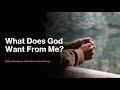 What does god want from me