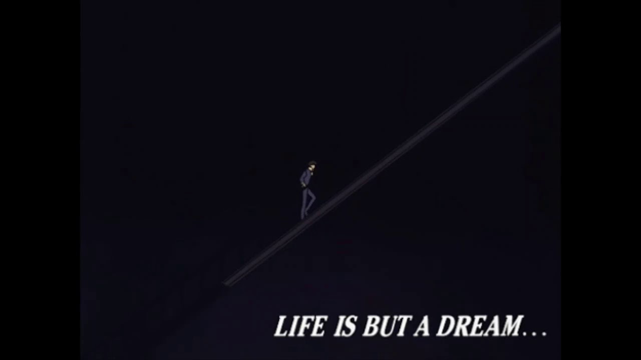 Life is but a dream