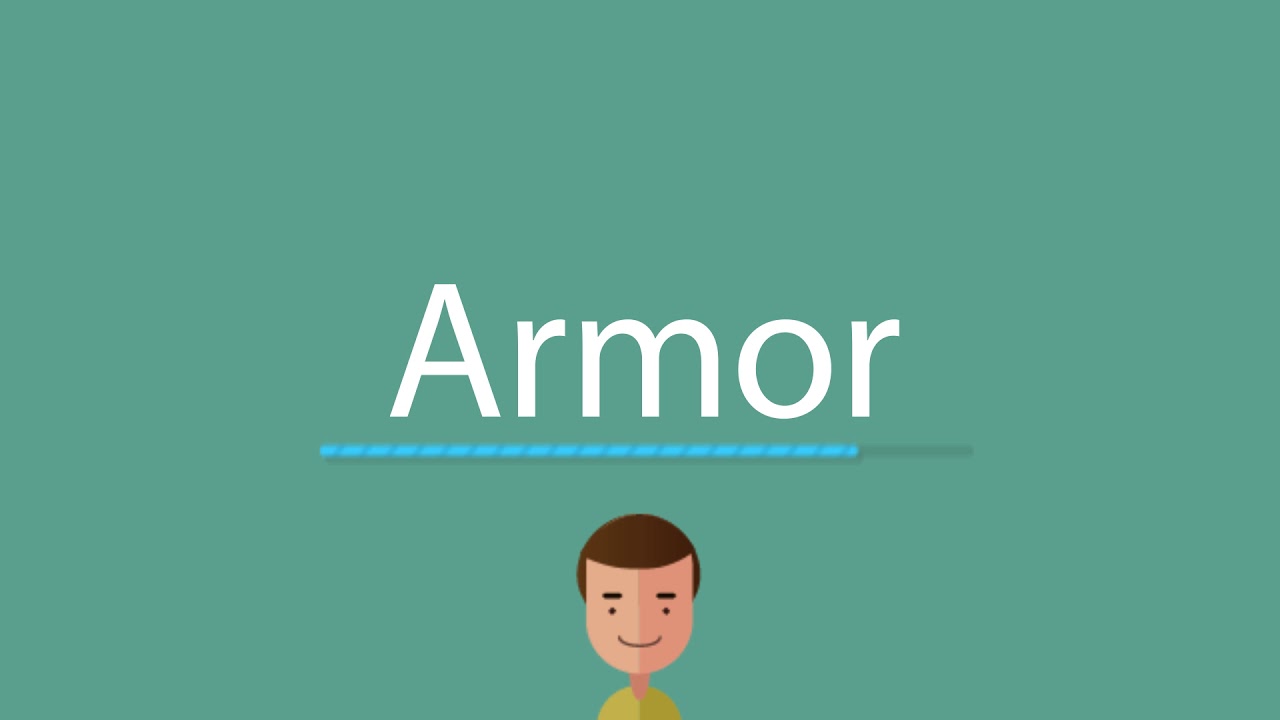 Armor pronunciation - YouTube