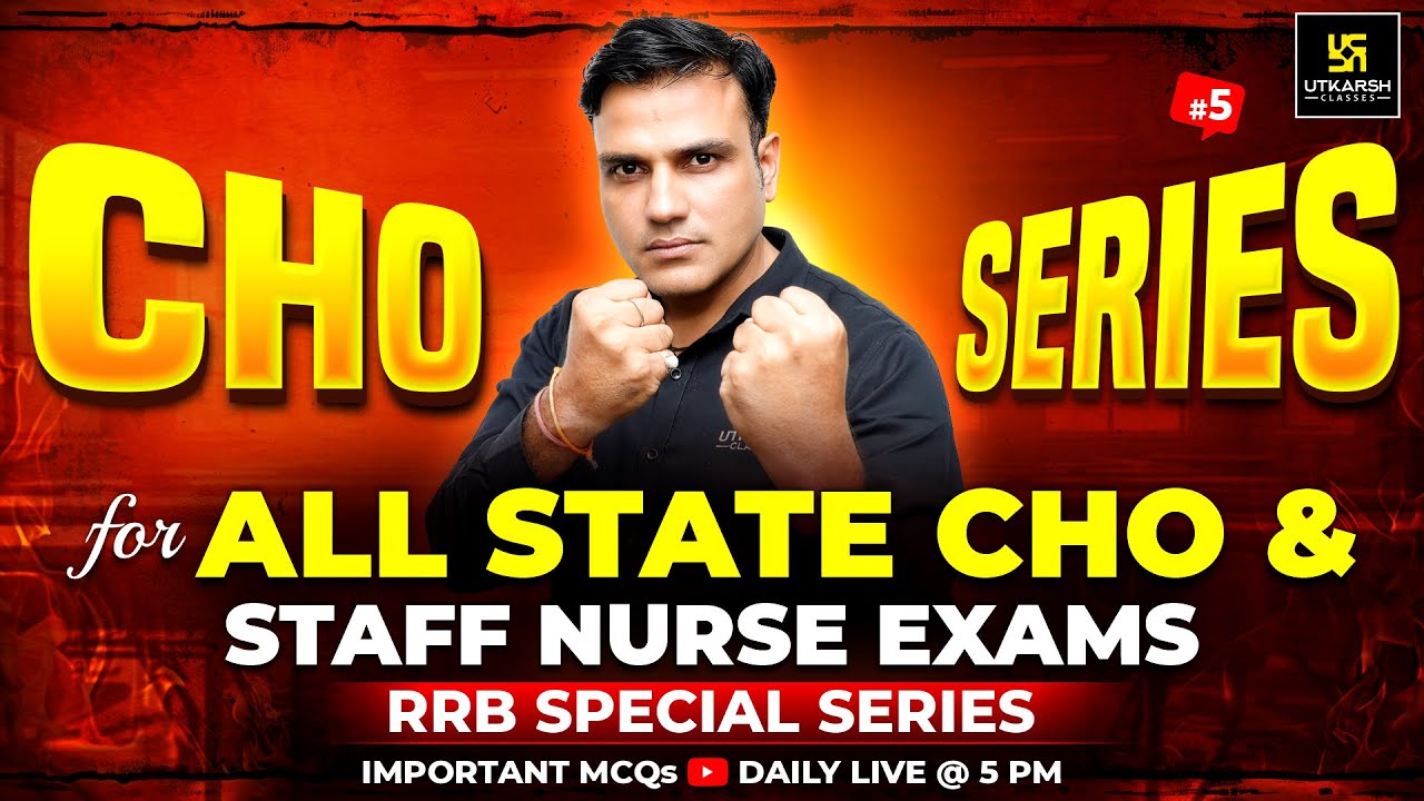 CHO Special MCQs Series #5 | CHO | Staff Nurse | RRB Nursing Preparation | Dr. Shailendra Sir