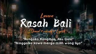 Rasah Bali - Lavora Ft ena Vika ||Rungokno kangmas aku gelo (slowed   reverb   lyric Viral trending