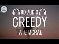 Tate mcrae  greedy 8d audio