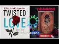 Why Twisted Love Book One Audiobook is a GAME CHANGER for Romance Fans