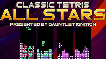 The FIRST EVER Classic Tetris ALL STARS!