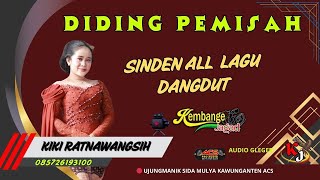 SINDENPUN BISA LAGU DANGDUT - DINDING PEMISAH KIKIRATNAWANGSIH KEMBANGE JAGAD CILACAP 🔴 UJUNGMANIK