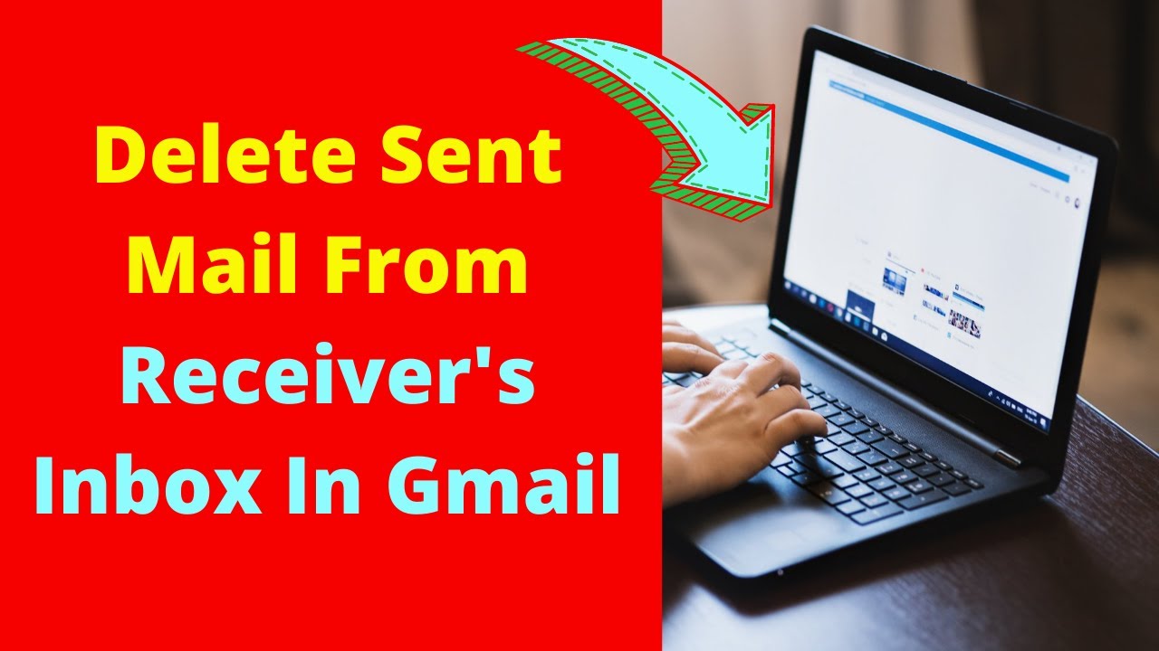 How To Delete Sent Mail From Receivers Inbox In Gmail Youtube