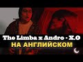 The Limba & Andro - X.O (на английском) - PALIY перевод. Как хит звучал бы на английском языке.