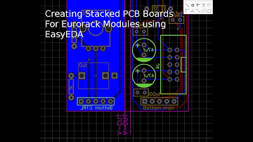 Create a Stacked PCB Eurorack Project in EasyEDA - Part 2: Creating the Stacked PCBs