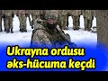 Ukrayna ordusu əks-hücuma keçdi