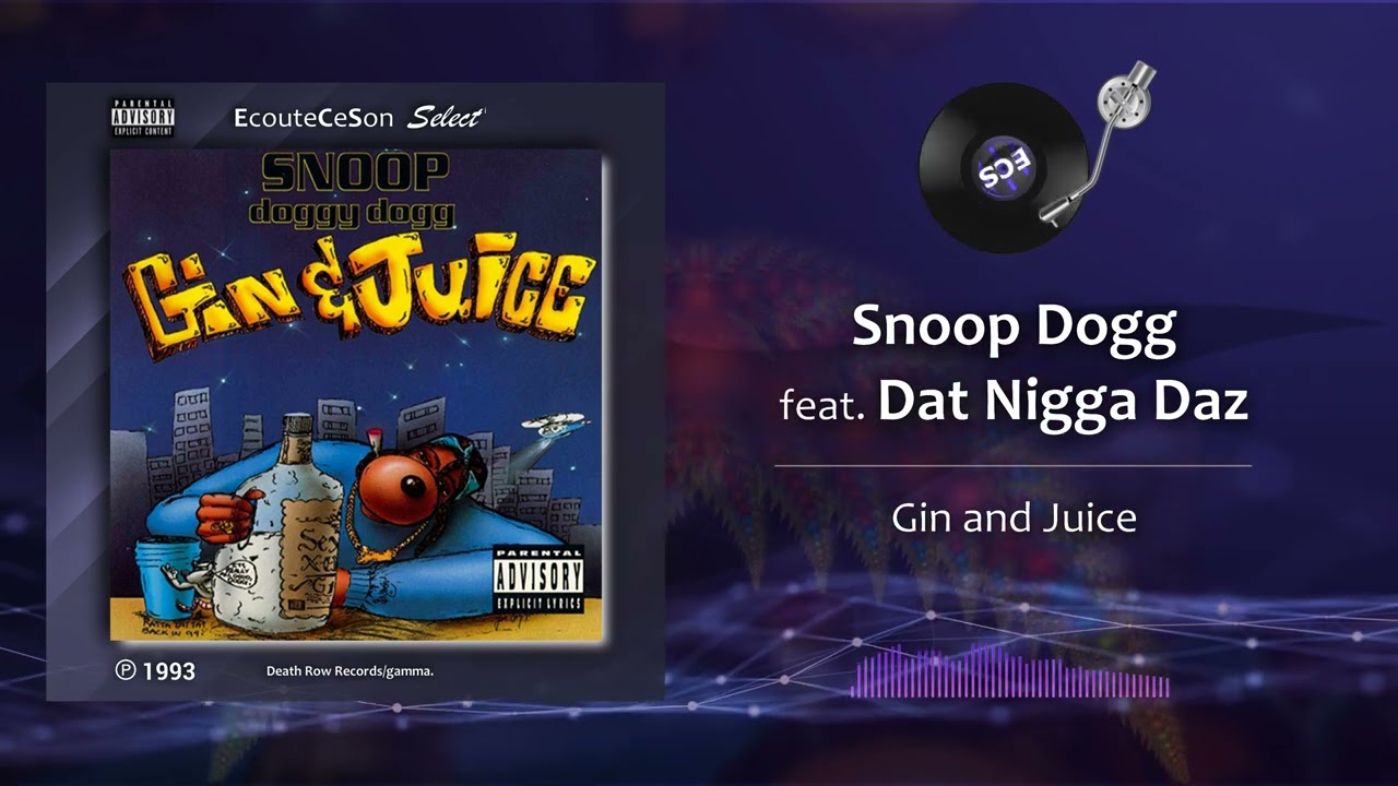 Gin and Juice by Snoop Dogg - Song on Apple Music