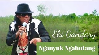 Eki Gandary-Nganyuk Ngahutang ( Live Musik)