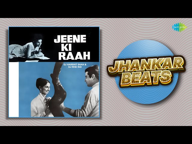Jeene Ki Raah - Full Album | Jhankar Beats | Aane Se Uske Aaye Bahar | Ek Banjara Gaaye class=