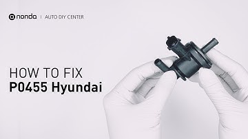 How to Fix HYUNDAI P0455 Engine Code in 3 Minutes [2 DIY Methods / Only $4.61]