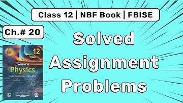 Class 12 Physics Chapter 20 | Alternating Current | Assignment Solution | NBF Federal Board