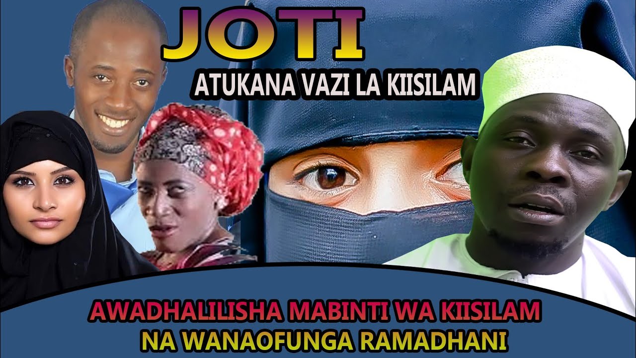 Joti Atukana Vazi La Mabinti Wa Kiisilam Na Kuwadhalilisha Mabinti Wa