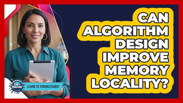 Can Algorithm Design Improve Memory Locality?