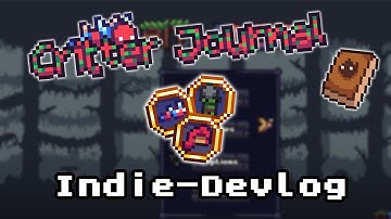 Indie Game Devlog - The Critter Journal!