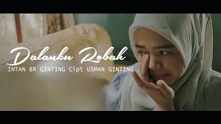 Video thumbnail of "LAGU KARO TERBARU 2021 INTAN BR GINTING - DALANKU ROBAH"