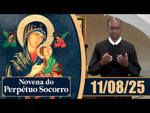 Novena de Nossa Senhora do Perpétuo Socorro | 11/08/25