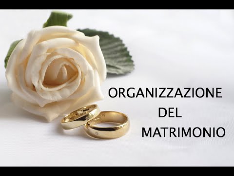 Organizzazione Matrimonio - i primi passi - YouTube