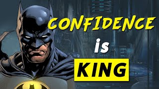 Batman Talks To You About Confidence
