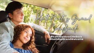 Good 2 Be Back: KathNiel’s Grand Welcome