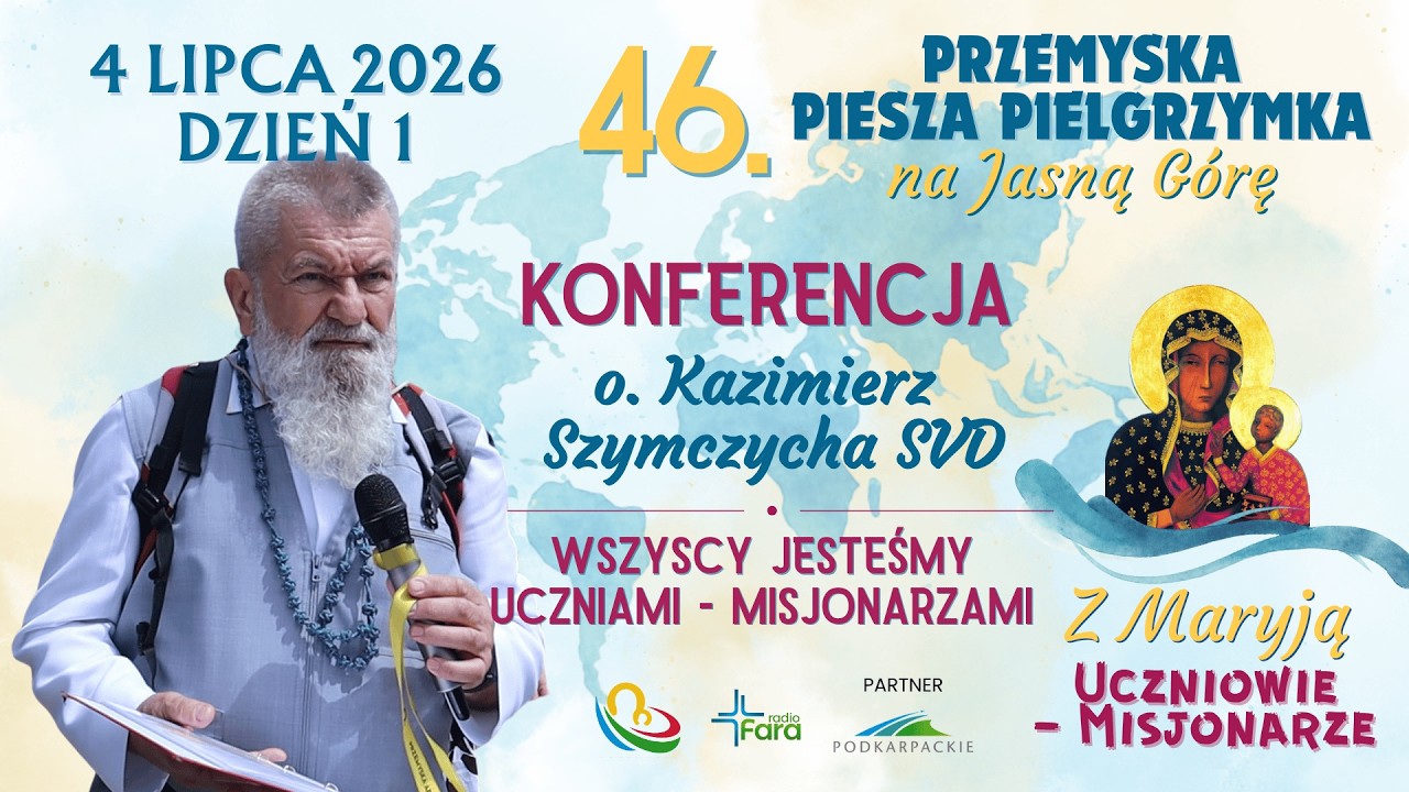 o. Kazimierz Szymczycha SVD - Konferencja - Pielgrzymka Przemyska 2026 - dzień 1